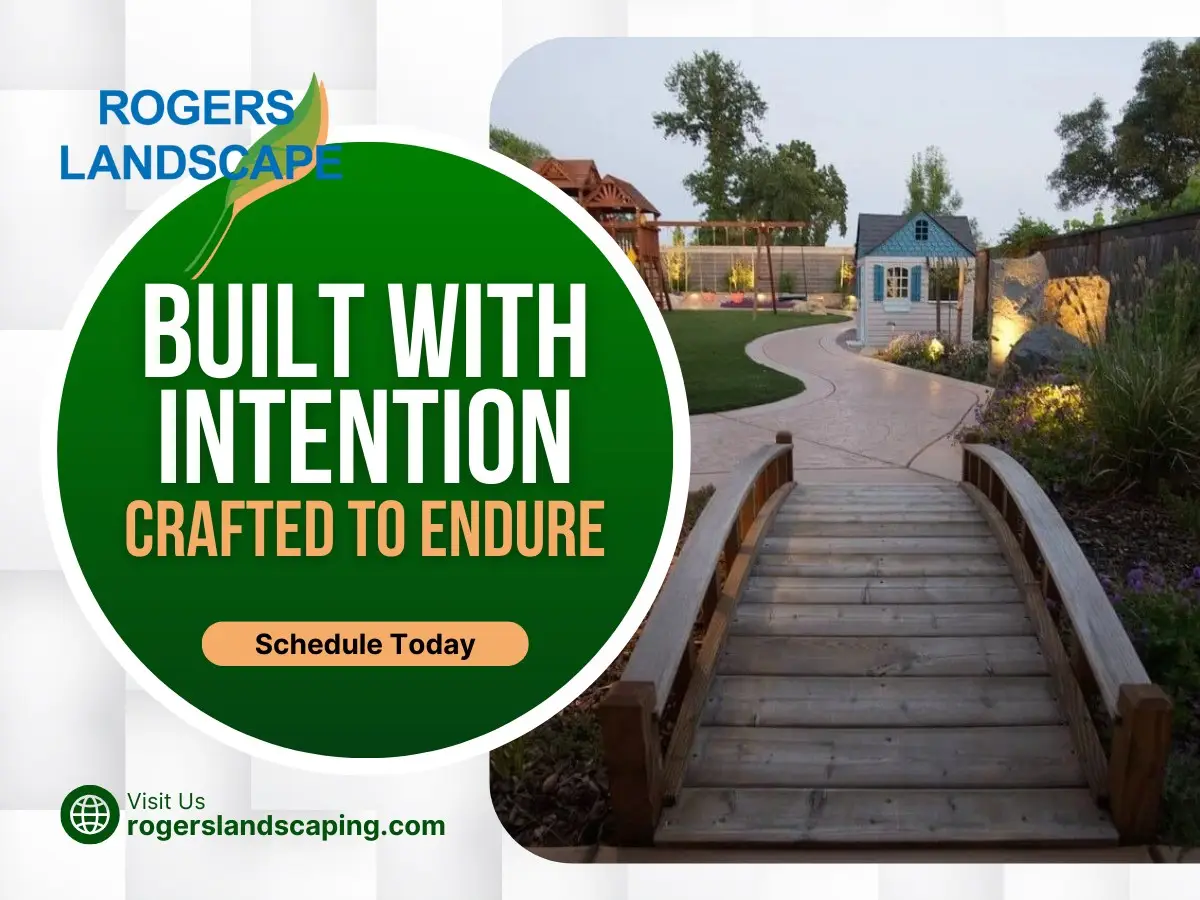 Rogers Landscape promotional image featuring a wooden bridge leading to a landscaped yard with a children's playhouse, illuminated path, and lush greenery, emphasizing custom outdoor living solutions and inviting visitors to schedule a consultation.